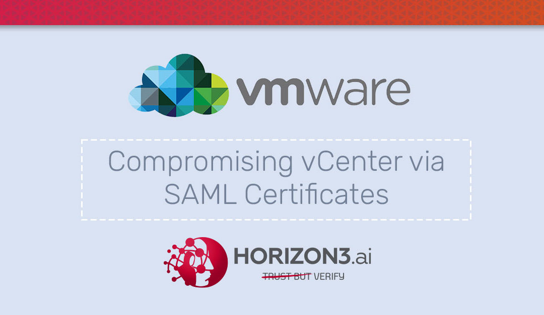 Compromising vCenter via SAML Certificates