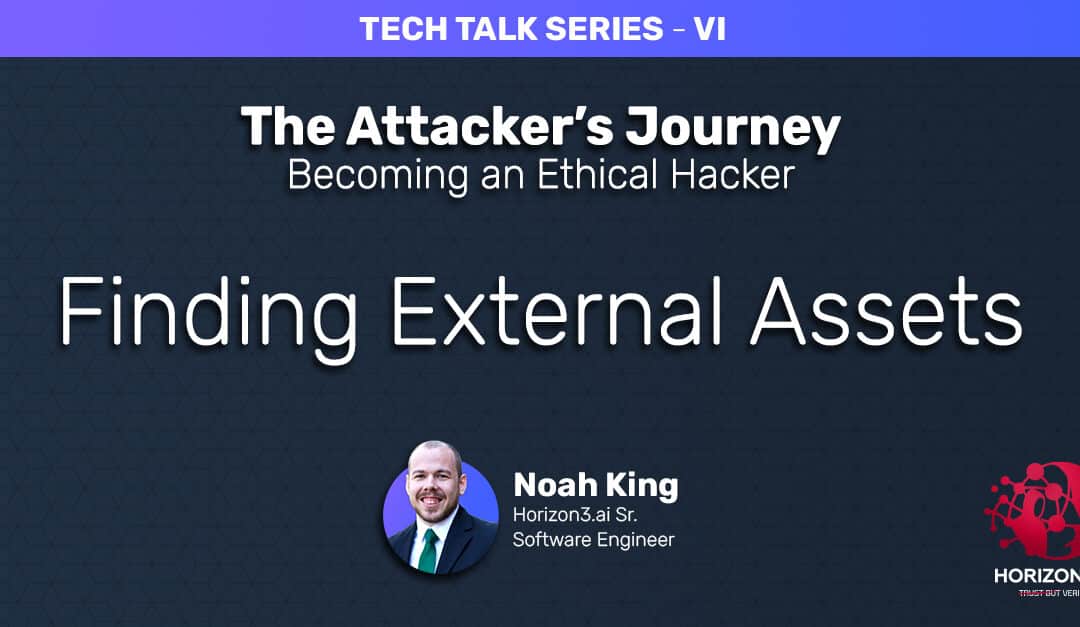 Tech Talk: The Attackers Journey Pt. 6