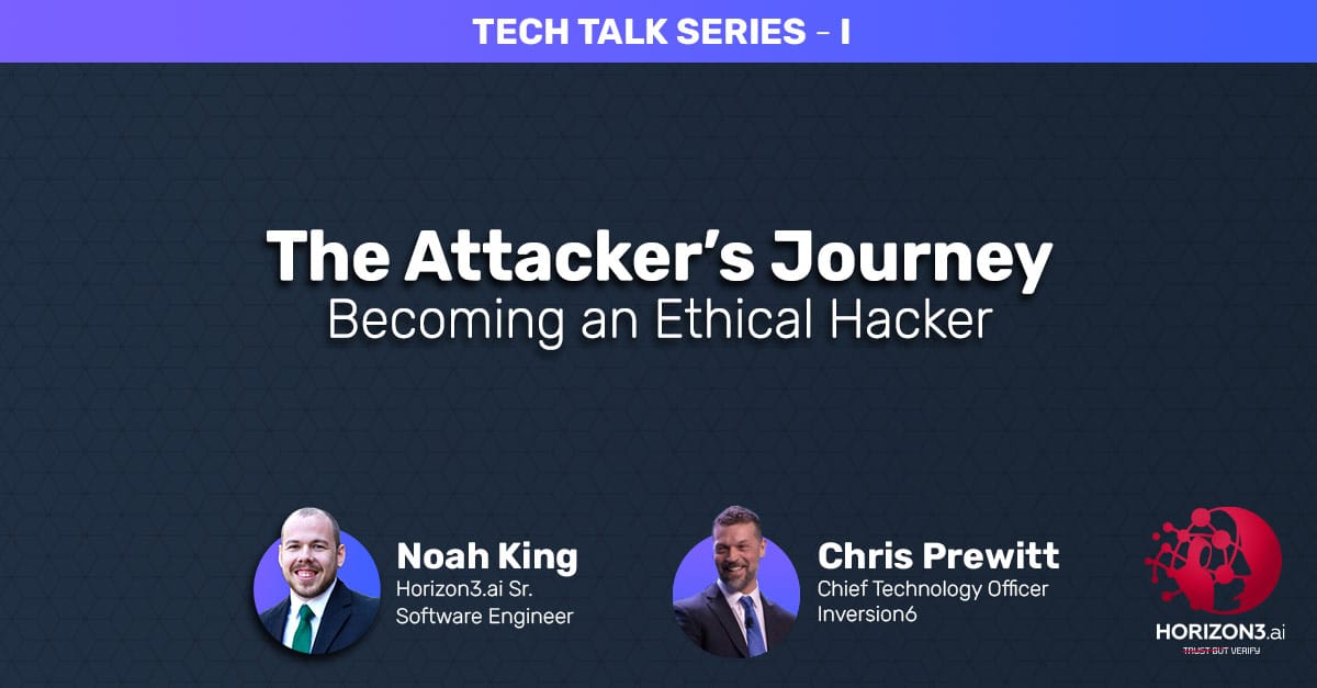 Tech Talk: The Attackers Journey Part 1