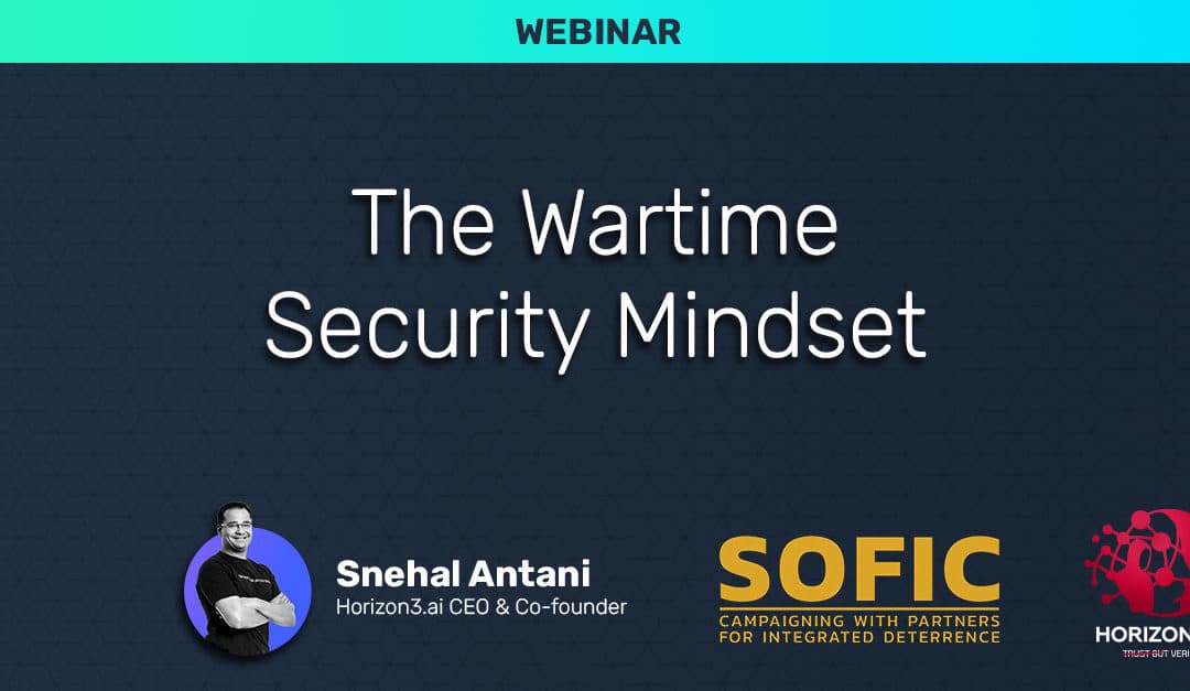 The Wartime Security Mindset w/ Snehal Antani