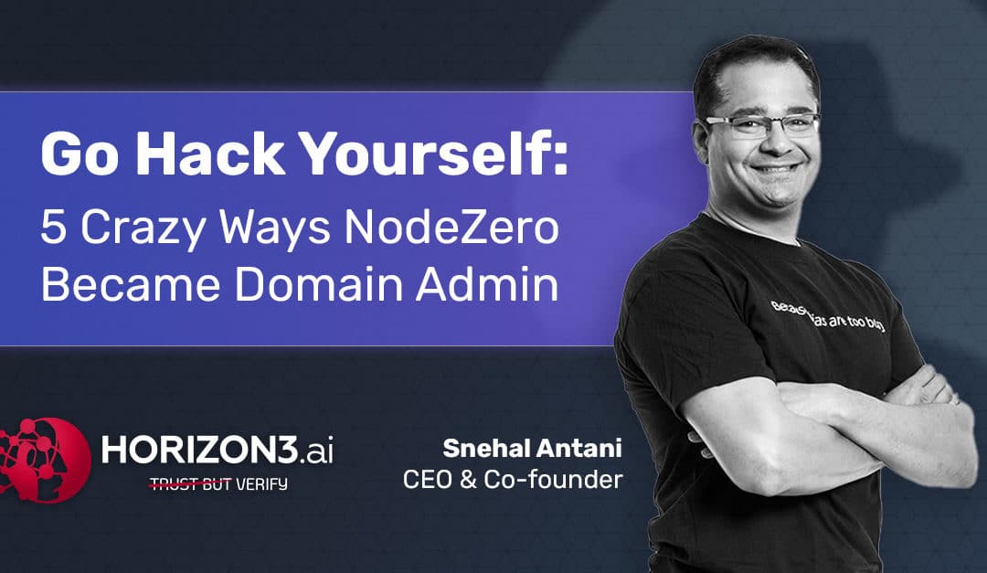 Go Hack Yourself: 5 Crazy Ways NodeZero Became Domain Admin
