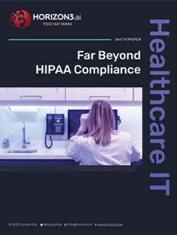 Healthcare IT – Far Beyond HIPAA Compliance