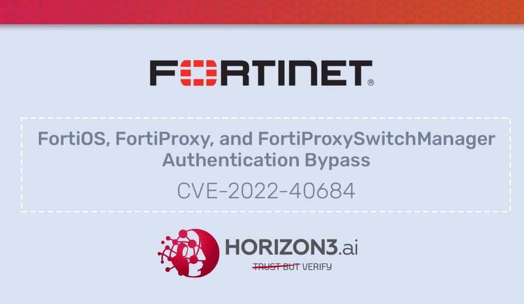 FortiOS, FortiProxy, and  FortiSwitchManager Authentication Bypass Technical Deep Dive (CVE-2022-40684)