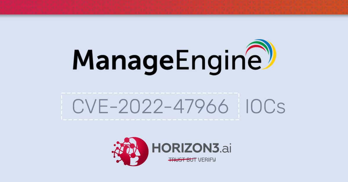 ManageEngine, CVE-2022-47966 IOCs