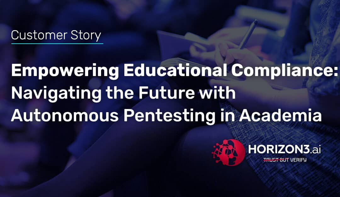 Empowering Educational Compliance: Navigating the Future with Autonomous Pentesting in Academia