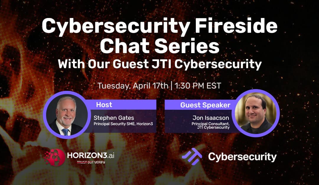Fireside Chat Series with our guest JTI Cybersecurity