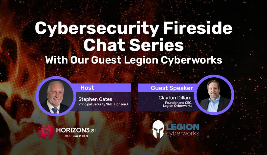 Fireside Chat: Horizon3.ai and Legion Cyberworks